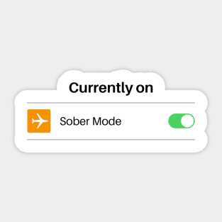 Currently On Sober Mode Alcoholic Recovery Sticker